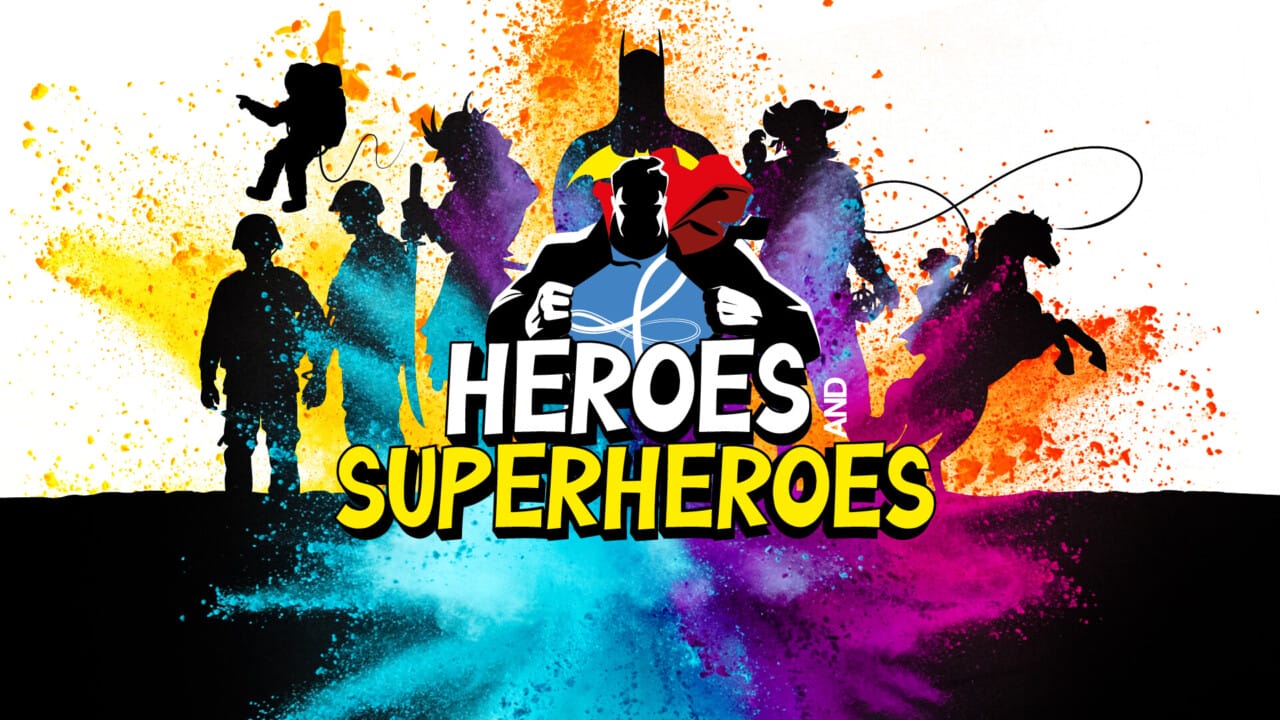 Heroes and Superheroes